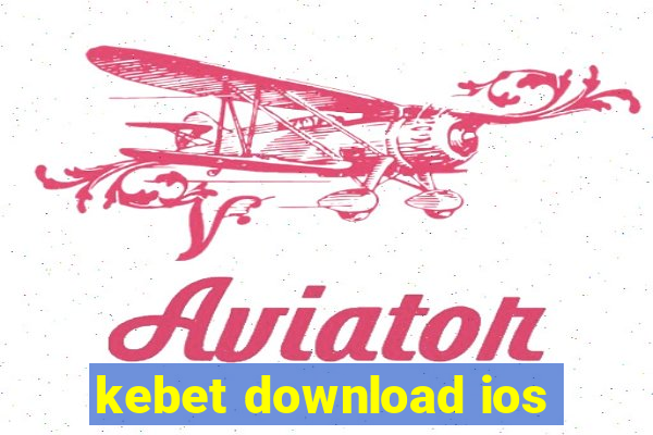 kebet download ios